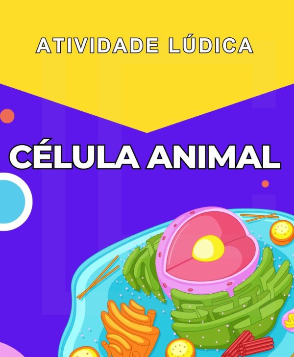 Atividade Lúdica - Célula Animal