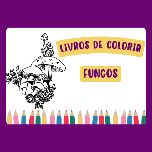 Livro de colorir- Fungos