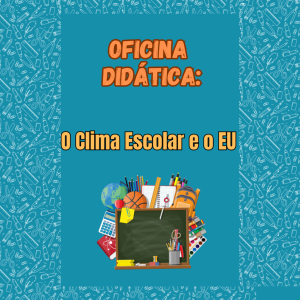 Oficina: O Clima Escolar e Eu