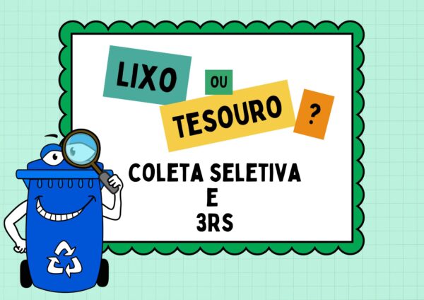 Atividade lúdica- Coleta seletiva( Lixo ou tesouro?)